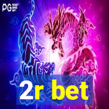 2r bet